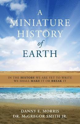 A Miniature History of the Earth 1
