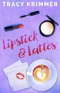 bokomslag Lipstick & Lattes