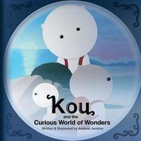 bokomslag Kou: and the Curious World of Wonders