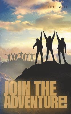 bokomslag Join the Adventure!: A Call to Christian Discipleship and Mission Suitable for Everyone