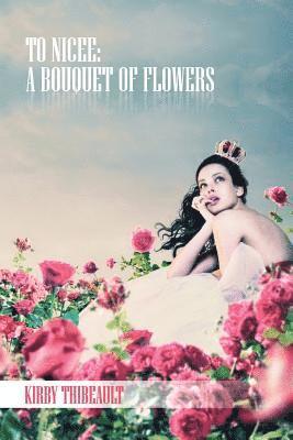 To Nicee: A Bouquet of Flowers 1