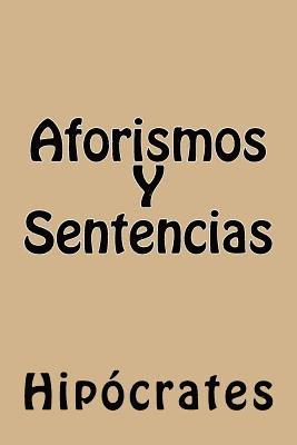 Hipocrates - Aforismos Y Sentencias (Spanish Edition), Häftad