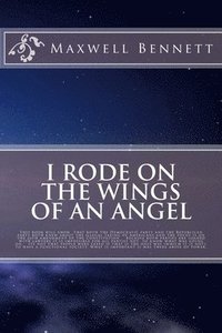 bokomslag I Rode on the Wings of an Angel