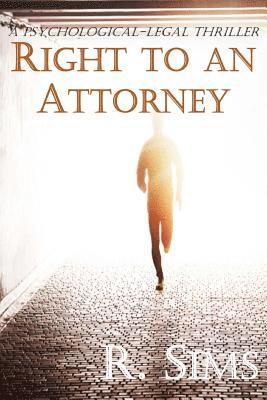 Psychological Thriller: Right to an Attorney 1