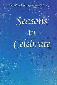 bokomslag Seasons to Celebrate: A WordWeaver Anthology