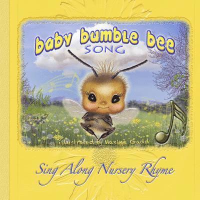Maxine Gadd - Baby Bumble Bee song book: Nursery rhyme sing along, Häftad