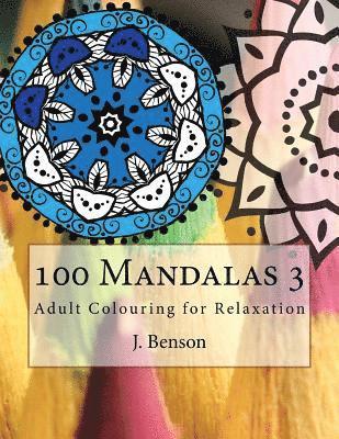 bokomslag 100 Mandalas 3: Adult Colouring for Relaxation