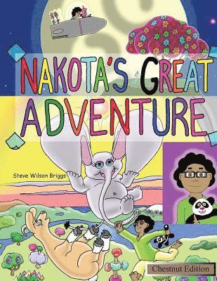 Nakota's Great Adventure (Chestnut Edition) 1