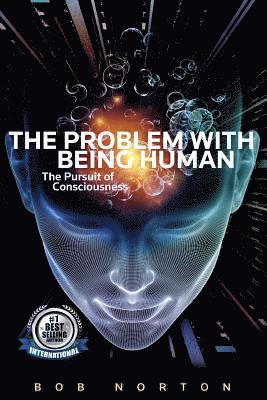 The Problem with being Human 1