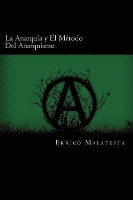 La Anarquia y El Metodo Del Anarquismo (Spanish Edition) 1