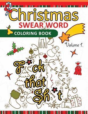bokomslag Christmas Swear Word coloring Book Vol.1: A Relaxation Coloring book for adults Flowers, Animals and Mandala pattern