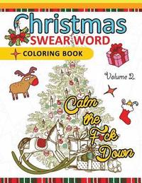 bokomslag Christmas Swear Word coloring Book Vol.2: A Relaxation Coloring book for adults Flowers, Animals and Mandala pattern