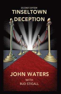 Bud Stigall, John Waters - Tinseltown Deception, Häftad