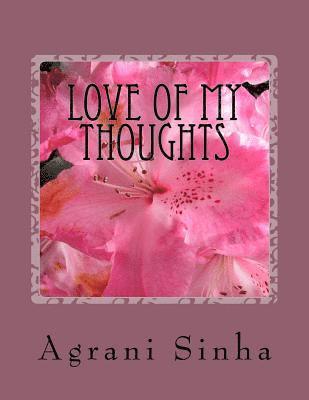 Agrani Sinha - Love of my thoughts, Häftad
