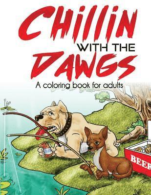 bokomslag Chillin With the Dawgs an Adult Coloring Book
