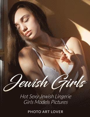 bokomslag Jewish Girls: Hot Sexy Jewish Lingerie Girls Models Pictures