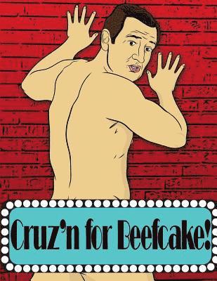 bokomslag Cruz'n for Beefcake!