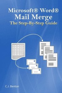 bokomslag Microsoft Word Mail Merge The Step-By-Step Guide