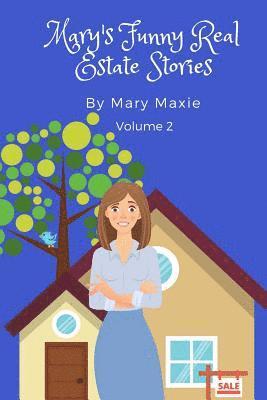 Mary's Funny Real Estate Stories: Volume 2 1