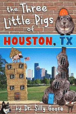 bokomslag The Three Little Pigs of Houston, TX