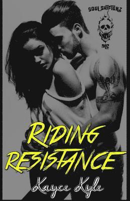 Riding Resistance: Soul Shifterz MC 1