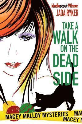 Take a Walk on the Dead Side 1