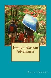 bokomslag Emily's Alaskan Adventures