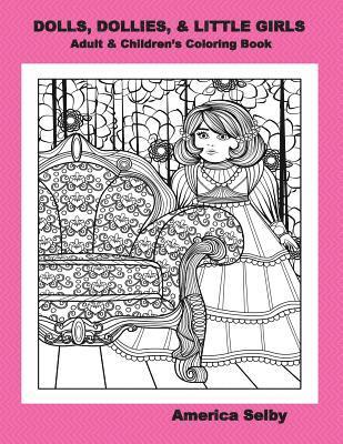 bokomslag DOLLS, DOLLIES, & LITTLE GIRLS Adult & Children's Coloring Book: Adult & Children's Coloring Book