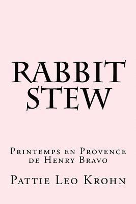 bokomslag Rabbit Stew: Printemps en Provence de Henry Bravo