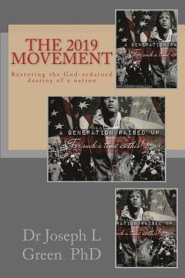 The 2019 Movement: Restoring the God-Ordained Destiny of a Nation