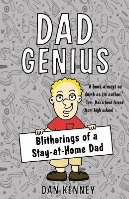 Dad Genius: Blitherings of a Stay-at-Home Dad 1