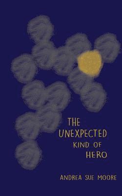 The Unexpected Kind of Hero 1