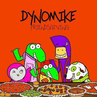 Dynomike: Friendsgiving (Children's Thanksgiving Book, Funny Rhyming Book, Kids Picture Books) 1