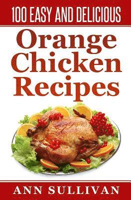 100 Easy and Delicious Orange Chicken Recipe 1