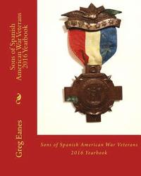 bokomslag Sons of Spanish American War Veterans: 2016 Yearbook