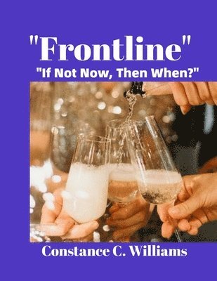 Frontline: If Not Now Then When? 1