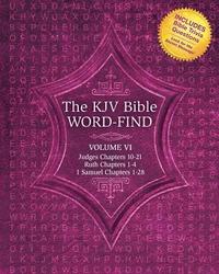 bokomslag The KJV Bible Word-Find: Volume 6, Judges Chapters 10-21, Ruth Chapters 1-4, 1 Samuel Chapters 1-28