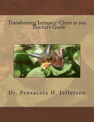 bokomslag Transforming Intimacy: Christ in You Teacher's Guide