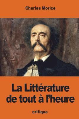 La Littérature de tout à l'heure 1