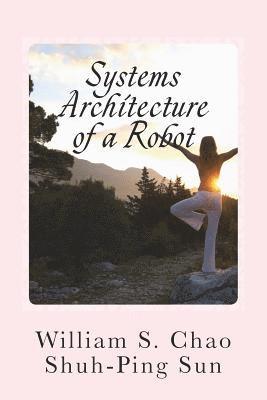 Systems Architecture of a Robot: It's never too early to teach kids about the SBC architecture 1