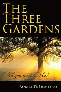 bokomslag The Three Gardens: Will You Meet Me?