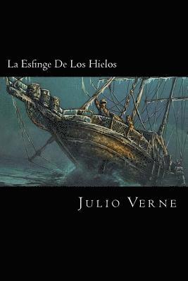 Julio Verne - La Esfinge De Los Hielos (Spanish Edition), Häftad