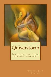 bokomslag Quiverstorm: Poems of life, love, longing and loss