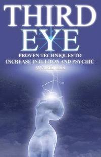 bokomslag Third Eye: Proven Techniques to Increase Intuition and Psychic Awareness