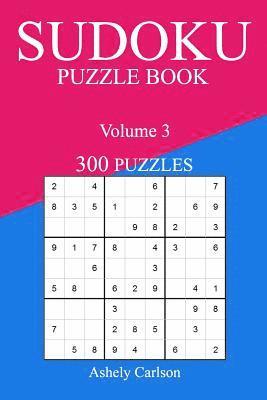 bokomslag Sudoku 300 Easy Puzzle Book: Volume 3