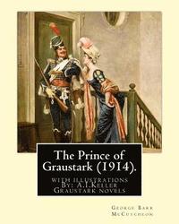 bokomslag The Prince of Graustark (1914). By: George Barr McCutcheon (Graustark novels): with illustrations By: A.I.Keller (Arthur Ignatius Keller was a United