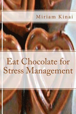 Eat Chocolate for Stress Management 1