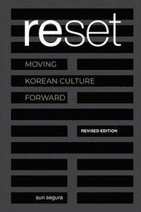 bokomslag Reset: Moving Korean Culture Forward