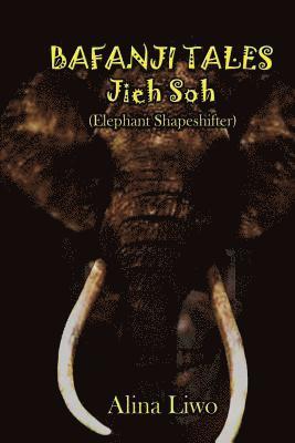 Bafanji Tales: Jieh Soh (Elephant Shapeshifter) 1