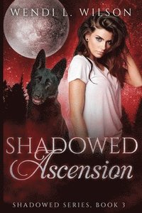 bokomslag Shadowed Ascension: Shadowed Series Book 3